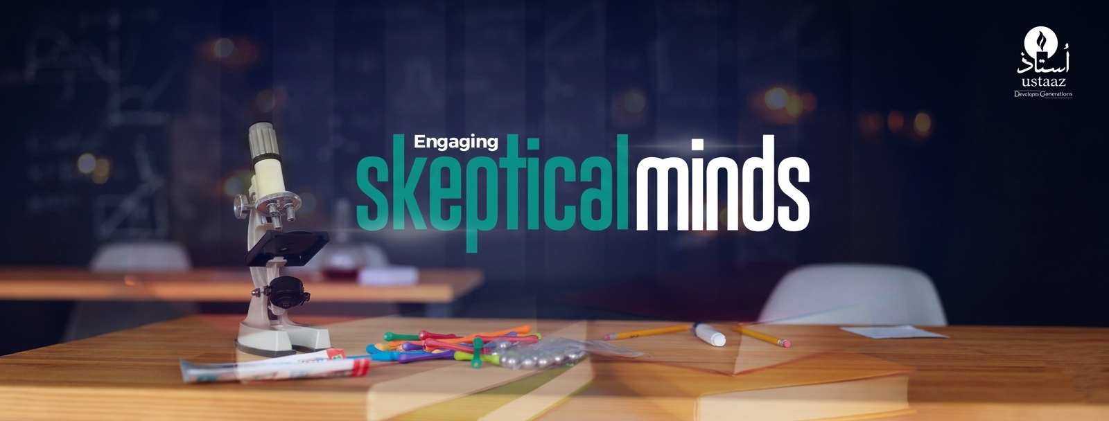 Engaging Skeptical Minds - Ustaaz